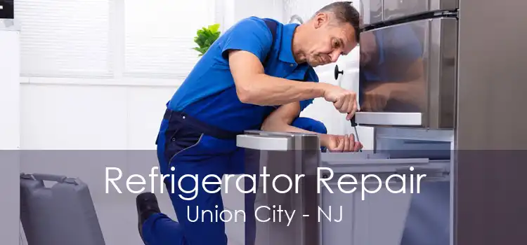 Refrigerator Repair Union City - NJ