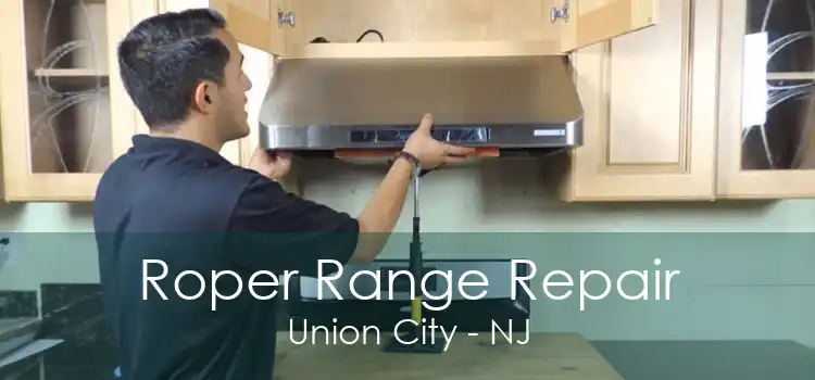 Roper Range Repair Union City - NJ