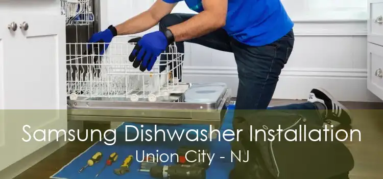 Samsung Dishwasher Installation Union City - NJ