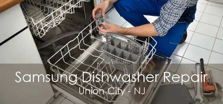 Samsung Dishwasher Repair Union City - NJ