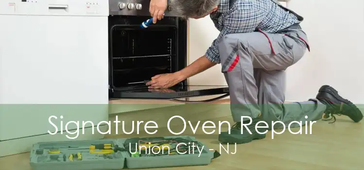 Signature Oven Repair Union City - NJ