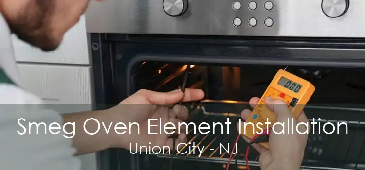 Smeg Oven Element Installation Union City - NJ