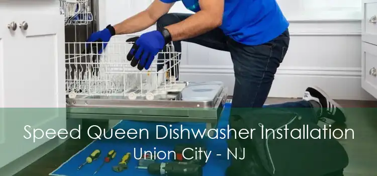 Speed Queen Dishwasher Installation Union City - NJ