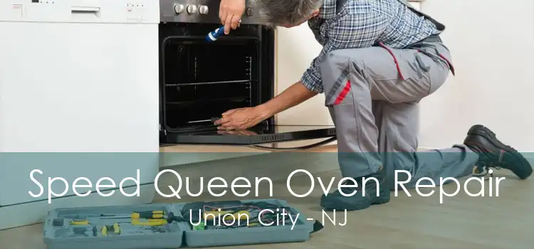 Speed Queen Oven Repair Union City - NJ