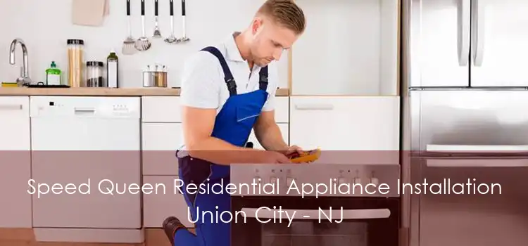 Speed Queen Residential Appliance Installation Union City - NJ