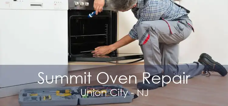 Summit Oven Repair Union City - NJ