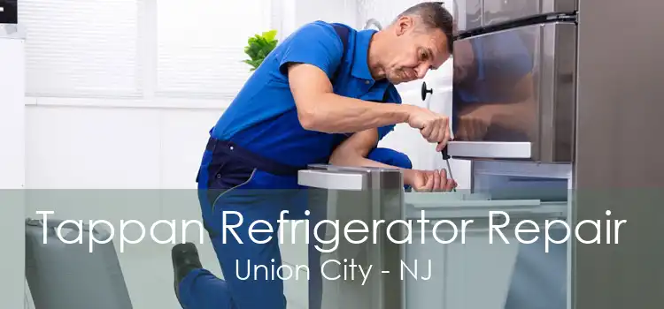 Tappan Refrigerator Repair Union City - NJ