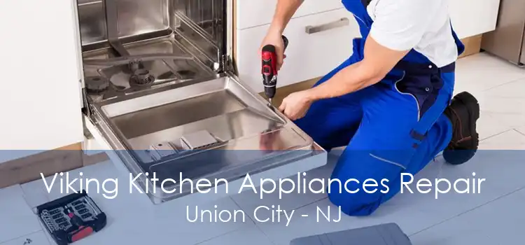 Viking Kitchen Appliances Repair Union City - NJ