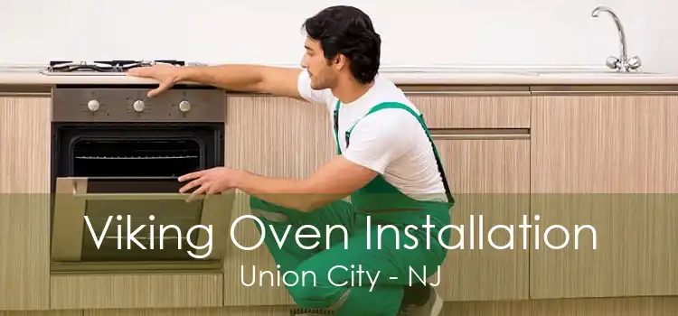 Viking Oven Installation Union City - NJ