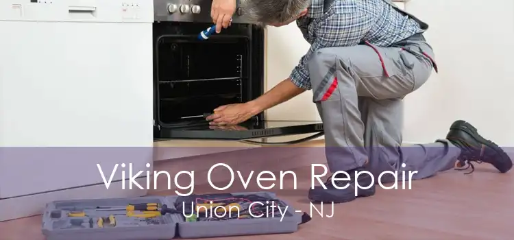 Viking Oven Repair Union City - NJ