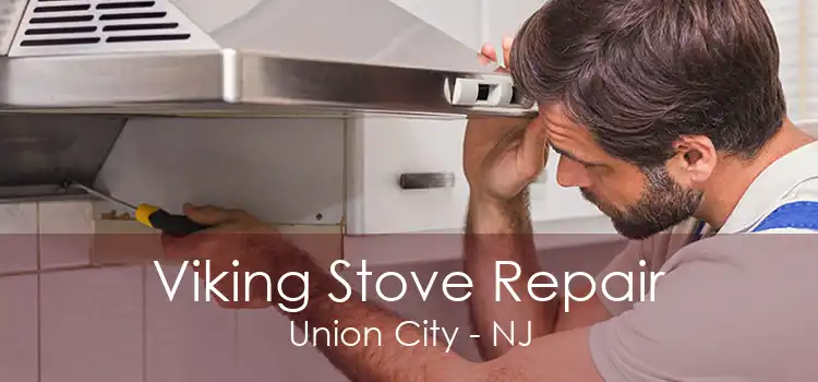 Viking Stove Repair Union City - NJ