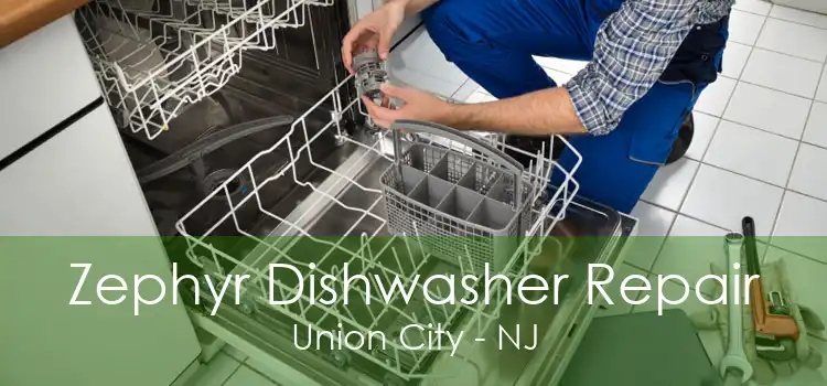 Zephyr Dishwasher Repair Union City - NJ